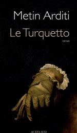 Le Turquetto, Metin ARDITI
