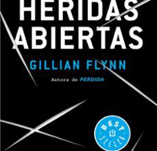 Descarga gratuita de libros electrónicos en pdf para móviles. HERIDAS ABIERTAS PDF 9788490627273 de GILLIAN FLYNN