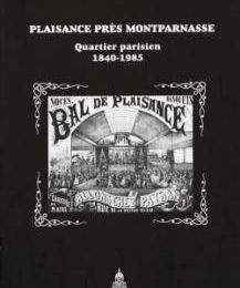 Plaisance près Montparnasse, histoire d'un quartier parisien, 1840-1985. Jean-Louis Robert. Livre et vidéo