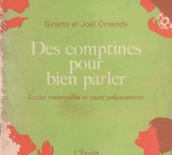 Orreindy, Des comptines pour bien parler, Maternelle et CP (1971)