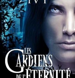 Les Gardiens de l'Éternité (tome 1)