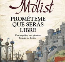 PROMETEME QUE SERAS LIBRE EBOOK | JORGE MOLIST | Descargar libro PDF EPUB