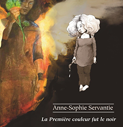 La première couleur fut le noir ≡ Anne-Sophie Servantie