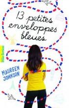 13 petites enveloppes bleues, de Maureen Johnson 