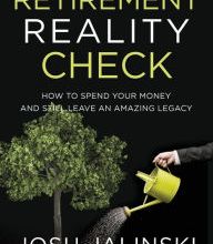Free download mp3 audio books in english Retirement Reality Check: How to Spend Your Money and Still Leave an Amazing Legacy by Josh Jalinski