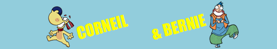 M.A.J. CONCERNANT CORNEIL &amp; BERNIE + CADEAU