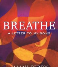 DOWNLOAD [PDF] {EPUB} Breathe: A Letter to My Sons