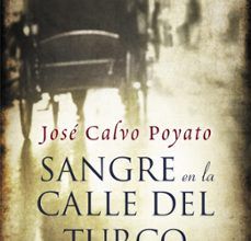 [Pdf/ePub/Mobi] SANGRE EN LA CALLE DEL TURCO - JOSE CALVO POYATO descargar ebook gratis