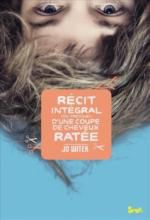 • Récit intégral (ou presque) d'une coupe de cheveux ratée de Jo Witek