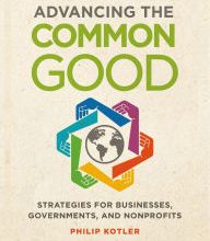 [Kindle] Advancing the Common Good: Strategies for Businesses, Governments, and Nonprofits download