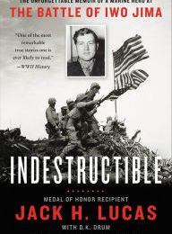 {epub download} Indestructible: The Unforgettable Memoir of a Marine Hero at the Battle of Iwo Jima