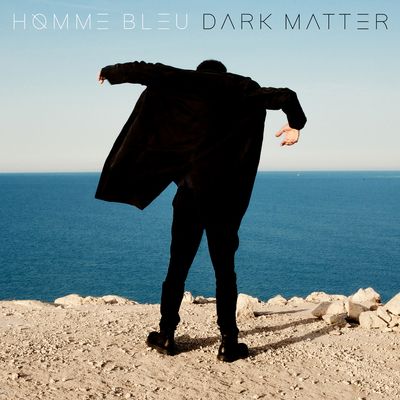 Homme Bleu, fabuleux songwriter rock, sort l'album Dark Matter