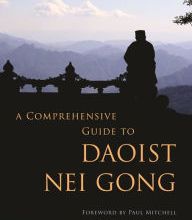 Read online: A Comprehensive Guide to Daoist Nei Gong