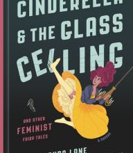 Download PDF Cinderella and the Glass Ceiling: And Other Feminist Fairy Tales