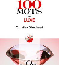 Read online: Les 100 mots du luxe