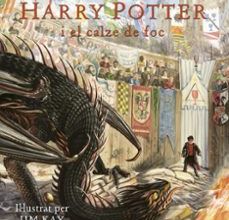 {pdf descargar} HARRY POTTER I EL CALZE DE FOC (EDICIÓ ILLUSTRADA PER JIM KAY)