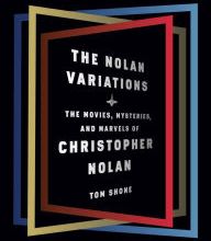 [download pdf] The Nolan Variations: The Movies, Mysteries, and Marvels of Christopher Nolan
