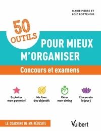 Download PDF 50 outils pour mieux m'organiser - Concours et examens  - Réussir, ça s'apprend Concours et examens 2019/2020
