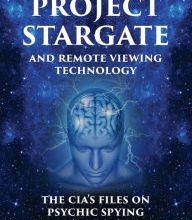 [PDF/Kindle] Project Stargate and Remote Viewing Technology: The CIA's Files on Psychic Spying by Axel Balthazar