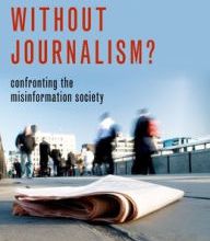 Ebooks mobile phones free download Democracy without Journalism?: Confronting the Misinformation Society RTF