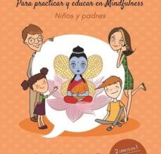 EL HADA HABLA. MINDFULNESS PARA NIÑOS Y PADRES: PARA PRACTICAR Y EDUCAR EN MINDFULNESS leer el libro pdf