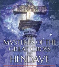 DOWNLOADS The Mysteries of the Great Cross of Hendaye: Alchemy and the End of Time