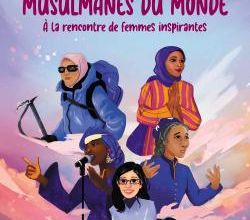 Musulmane du monde, A la rencontre de femmes inspirantes, Elise SAINT-JULLIAN