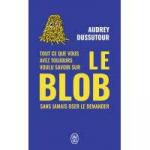 Audrey Dussutour, Le blob, J'ai lu