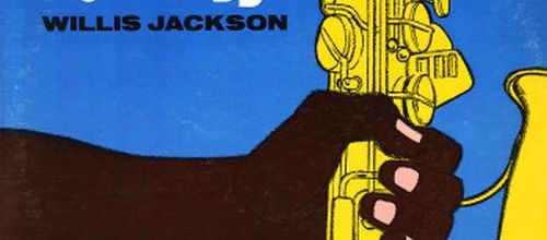 Willis Jackson : Ode To Billie Joe 