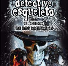 Descarga gratuita de libros en pdf griego. DETECTIVE ESQUELETO 7:EL REINO DE LOS MALVADOS(SKULDUGGERY PLEASA NT) PDB CHM 9788467571653