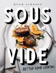 Free a ebooks download in pdf Sous Vide: Better Home Cooking by Hugh Acheson