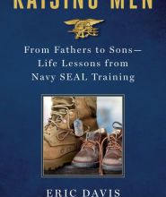 Download ebooks to ipad 2 Raising Men: Lessons Navy SEALs Learned from Their Fathers and Taught to Their Sons 9781250091734 English version