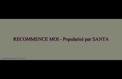RECOMMENCE-MOI de SANTA