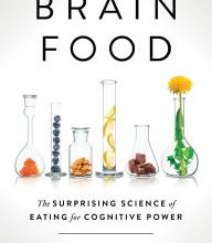 {epub download} Brain Food: The Surprising Science of Eating for Cognitive Power
