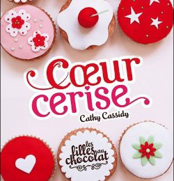"Coeur Cerise" T.1 de Cathy Cassidy