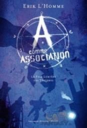 A comme Association, tome 1, d'Erik l'Homme