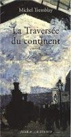 La Traversée du continent, Michel Tremblay