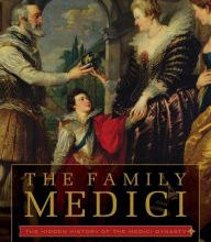 [PDF] The Family Medici: The Hidden History of the Medici Dynasty by Mary Hollingsworth