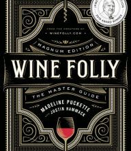 Download textbooks for ipad Wine Folly: Magnum Edition: The Master Guide by Madeline Puckette, Justin Hammack iBook FB2 DJVU
