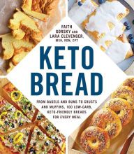 [Kindle] Keto Bread: From Bagels and Buns to Crusts and Muffins, 100 Low-Carb, Keto-Friendly Breads for Every Meal download