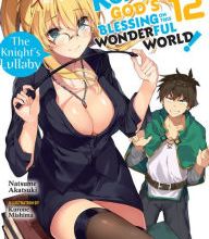 [PDF/Kindle] Konosuba: God's Blessing on This Wonderful World!, Vol. 12 (light novel) by Natsume Akatsuki, Kurone Mishima