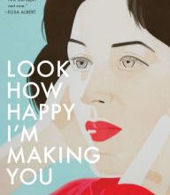 Read book online without downloading Look How Happy I'm Making You FB2 RTF by Polly Rosenwaike