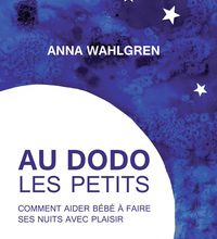 Téléchargements gratuits d'ebook audio Au dodo les petits  - Comment aider bébé à faire ses nuits avec plaisir