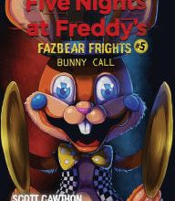 Read online: Bunny Call (Five Nights at Freddy's: Fazbear Frights #5)
