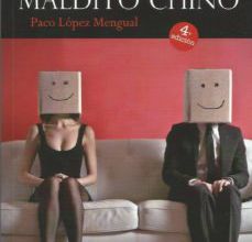 Descarga gratuita de Amazon book downloader MALDITO CHINO (4ª ED) PDF CHM in Spanish de PACO LOPEZ MENGUAL 9788490506684