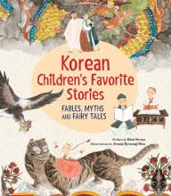 Amazon kindle download books uk Korean Children's Favorite Stories: Fables, Myths and Fairy Tales by Kim So-Un, Jeong Kyoung-Sim (English Edition) 9780804850209 RTF
