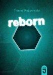 Reborn de Thierry Robberecht