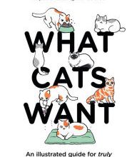 [PDF] What Cats Want: An illustrated guide for truly understanding your cat by Yuki Hattori