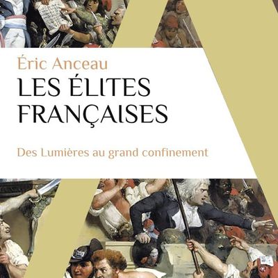 Les élites françaises - Eric Anceau