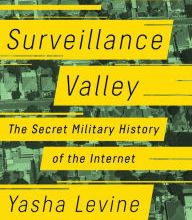 Electronics ebooks free downloads Surveillance Valley: The Secret Military History of the Internet